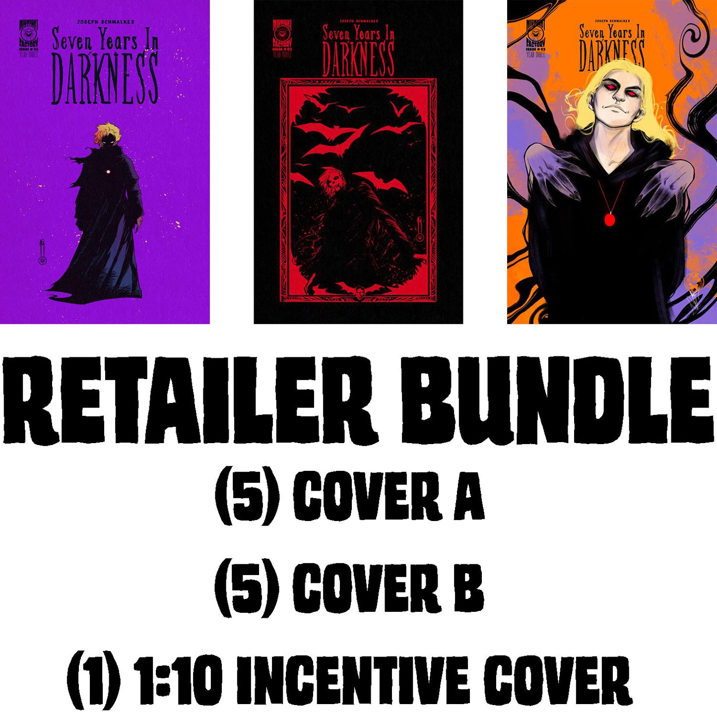 SEVEN YEARS IN DARKNESS: YEAR THREE #3 Retailer bundle