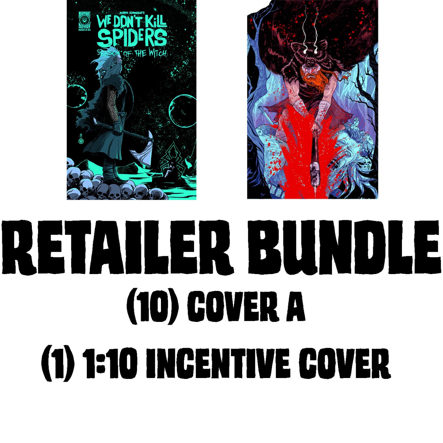 WE DON'T KILL SPIDERS SEASON OF THE WITCH #3 retailer bundle